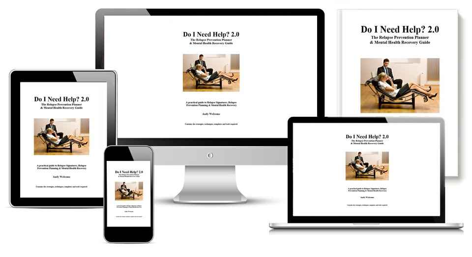 Do I Need Help? 2.0 Relapse Prevention Planner & Mental Health Recovery Guide